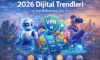 2026 Dijital Trendleri: Geleceği Şekillendiren Teknolojiler 2026 Dijital Trendleri: Geleceği Şekillendiren Teknolojiler