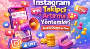 Instagram Takipçi Artırma Yöntemleri (2026 Güncel Rehber)