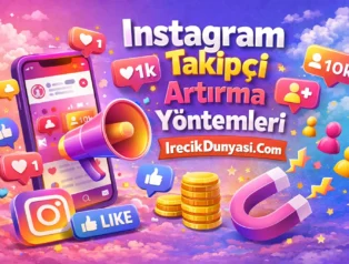 Instagram Takipçi Artırma Yöntemleri (2026 Güncel Rehber)