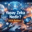 🤖 Yapay Zeka Nedir?