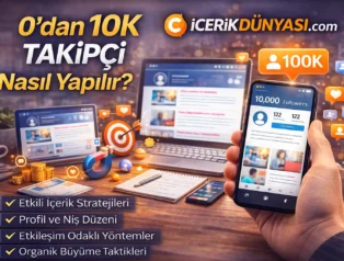 0’dan 10K Takipçi Nasıl Yapılır?