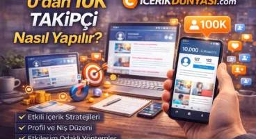 0’dan 10K Takipçi Nasıl Yapılır?