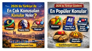 2026’da Türkiye’de En Çok Konuşulan Konular Neler?