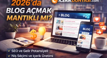 2026’da Blog Açmak Mantıklı mı?