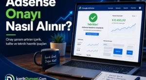 Adsense Onayı Nasıl Alınır?