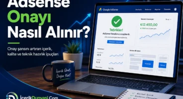 Adsense Onayı Nasıl Alınır?
