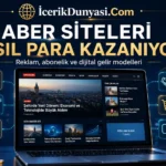 Haber Siteleri Nasıl Para Kazanıyor