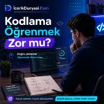 Kodlama Öğrenmek Zor mu?