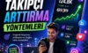 Takipçi arttırma yöntemleri