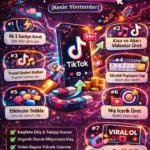 TikTok’ta Viral Olmak İçin Ne Yapmalı? (Kesin Yöntemler)