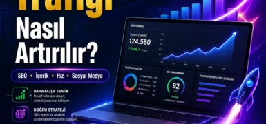 Web Sitesi Trafiği Nasıl Artırılır Detaylı Anlatım