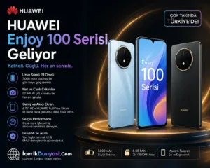 Huawei Enjoy 100 Serisi Geliyor: Dev Ekran ve Kirin Gücüyle Orta Segmente Yeni Bir Soluk
