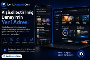Kişiselleştirilmiş Deneyimin Yeni Adresi