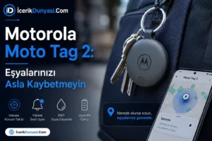 Motorola Moto Tag 2: Eşyalarınızı Asla Kaybetmeyin, Hem de 600 Gün Boyunca!