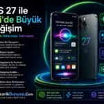 iOS 27 ile iPhone Deneyiminiz Yeniden Tanımlanıyor: Kamera ve Siri’de Büyük Değişimler Yolda!