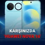 Huawei Nova 16 Serisi Tanıtım Öncesi Mercek Altında: Devrim Niteliğindeki Kamera Tasarımı ve Ekran Beklentileri