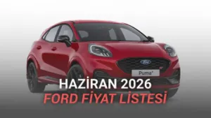 Ford’un Haziran 2026 Fiyat Listesi Detaylı İncelemesi: Elektrikli Modeller ve SUV Ağırlığı Otomotiv Pazarını Nasıl Şekillendiriyor?