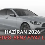 Mercedes-Benz Haziran 2026 Fiyat Listesi: Premium Segmentin Elektrikli ve Lüks Dönüşümü