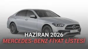 Mercedes-Benz Haziran 2026 Fiyat Listesi: Premium Segmentin Elektrikli ve Lüks Dönüşümü