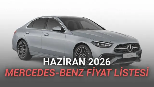 Mercedes-Benz Haziran 2026 Fiyat Listesi: Premium Segmentin Elektrikli ve Lüks Dönüşümü