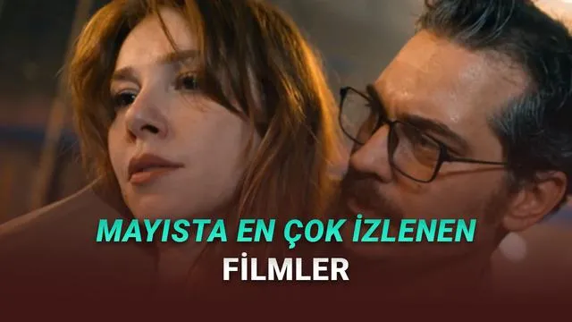 Mayıs Ayı Streaming Karnesi: Türkiye’de En Çok İzlenen Filmler ve Dijital Platform Trendleri
