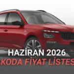 Skoda Haziran 2026 Fiyat Listesi Açıklandı: Elektrikli ve SUV Modellerde Cazip Fırsatlar