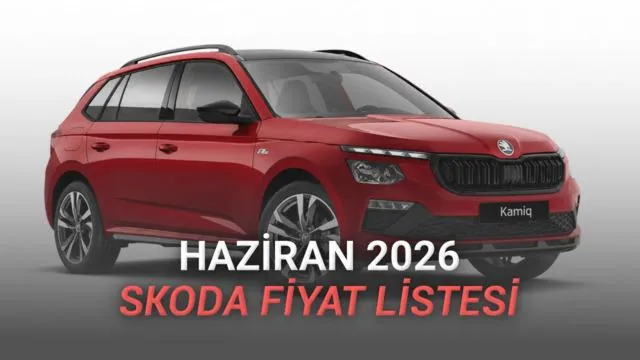 Skoda Haziran 2026 Fiyat Listesi Açıklandı: Elektrikli ve SUV Modellerde Cazip Fırsatlar Skoda Haziran 2026 Fiyat Listesi Açıklandı: Elektrikli ve SUV Modellerde Cazip Fırsatlar