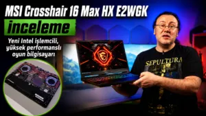 MSI Crosshair 16 Max HX E2WGK: Intel Core Ultra 290HX ve RTX 5070 ile Performansın Yeni Adresi
