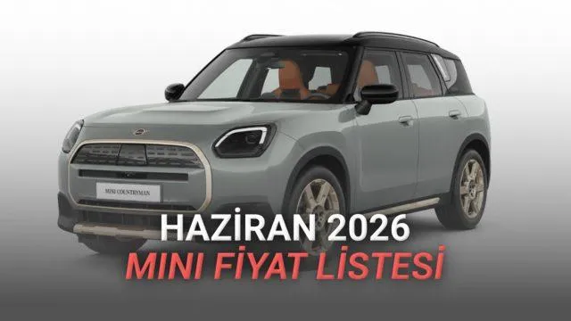 MINI Haziran 2026 Fiyat Listesi: Elektrikli Modellerden Performans Canavarlarına Kapsamlı Bakış