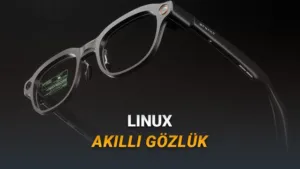 Akıllı Gözlük Pazarında Yeni Bir Dönem: Linux Tabanlı Monako Glas, Giyilebilir Teknolojiyi Yeniden Tanımlıyor