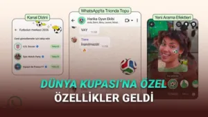 WhatsApp, Dünya Kupası Heyecanını Dijital Arenaya Taşıyor: Yeni Özelliklerle Taraftar Deneyimi Zirvede